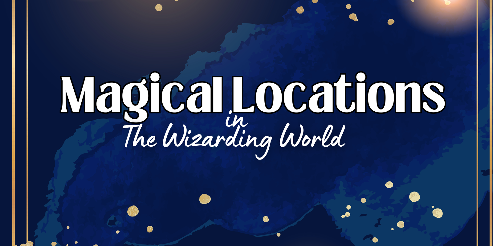 Magical Locations: Beauxbatons Academy of Magic!