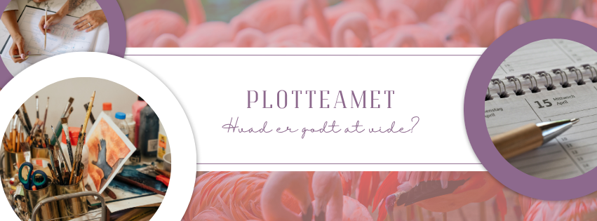 Godt at vide om Plotteamet
