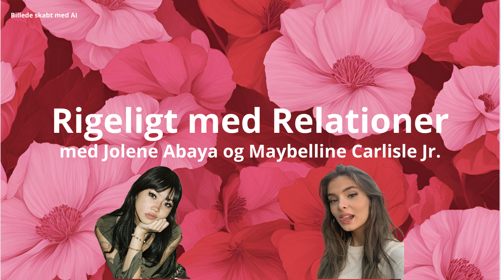 Rigeligt med relationer - Jolene Abaya og Maybelline Carlisle Jr.