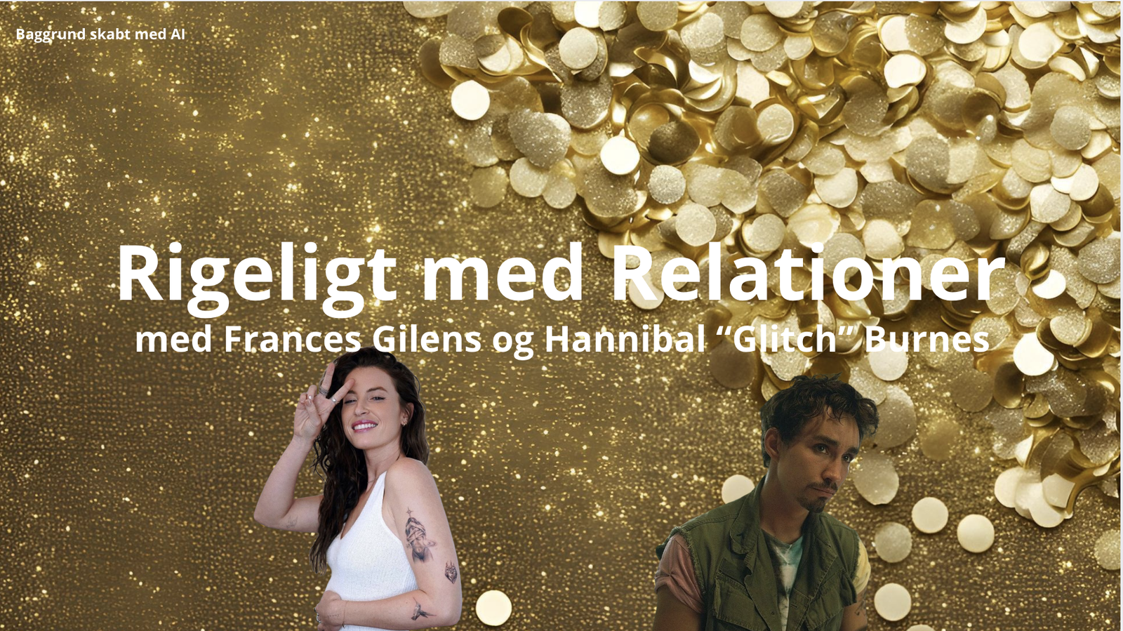 Rigeligt med Relationer - Frances Gilens og Hannibal 