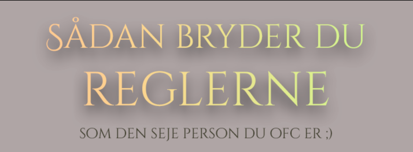 Sådan bryder du reglerne