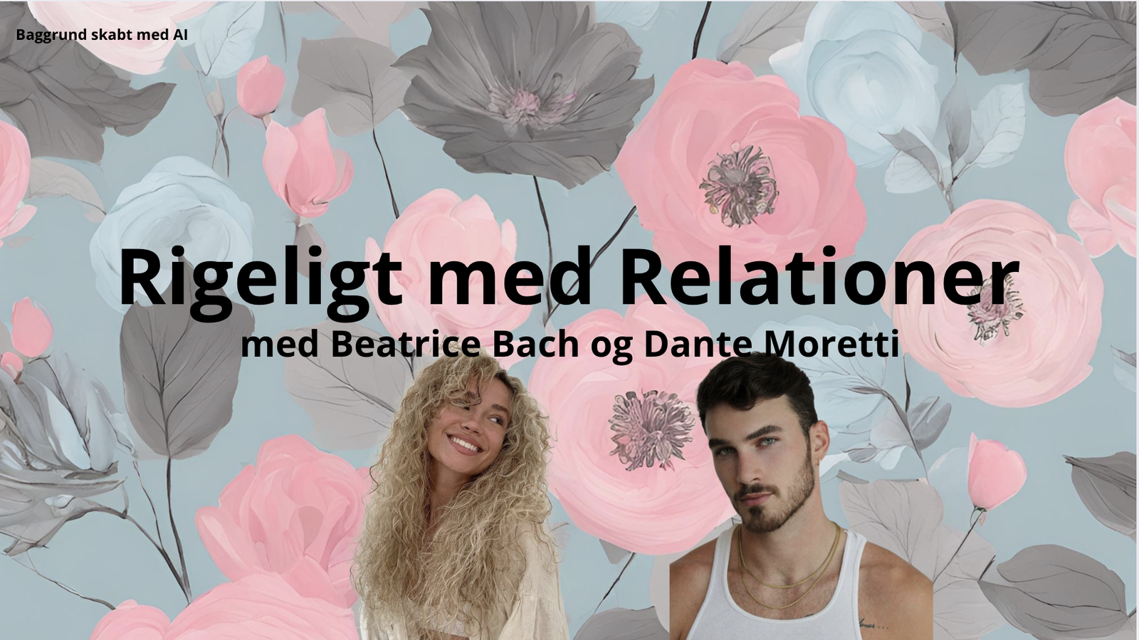 Rigeligt med Relationer - Beatrice Bach og Dante Moretti