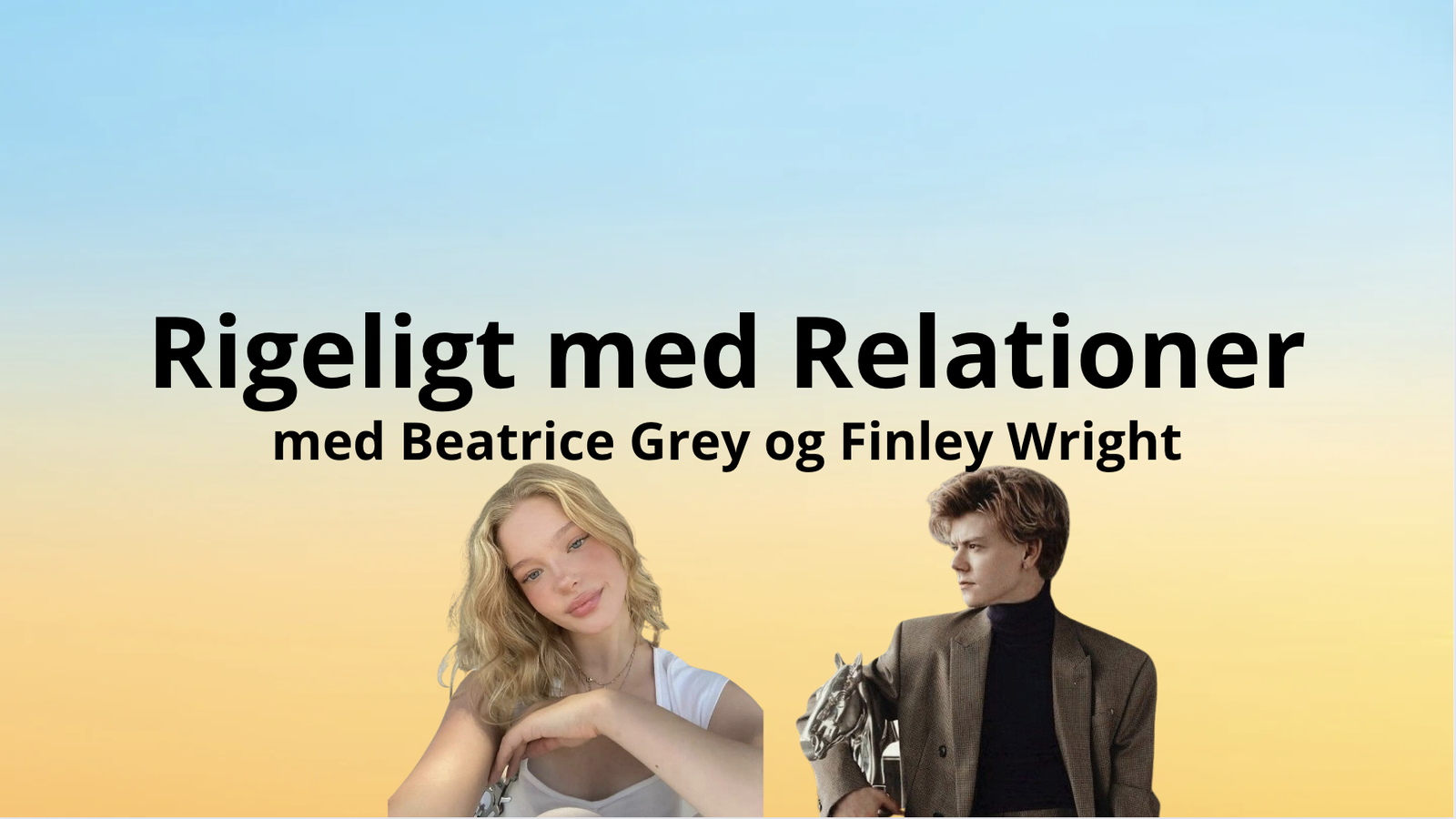 Rigeligt med Relationer - Beatrice Grey og Finley Wright