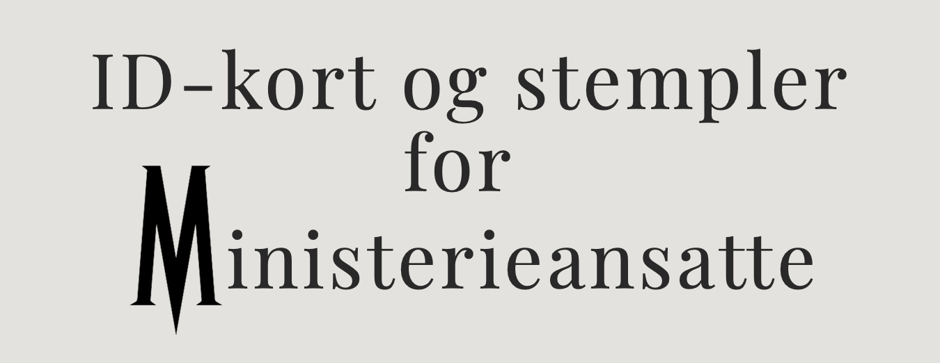 ID-kort og stempler for ministerieansatte!