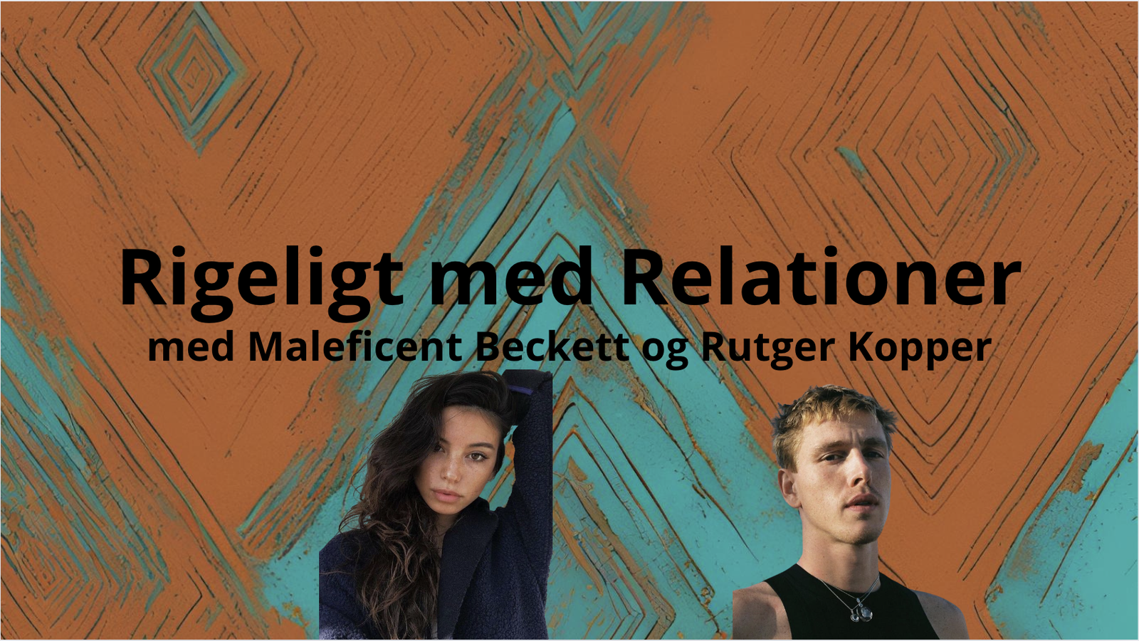 Rigeligt med Relationer - Maleficent Beckett og Rutger Kopper