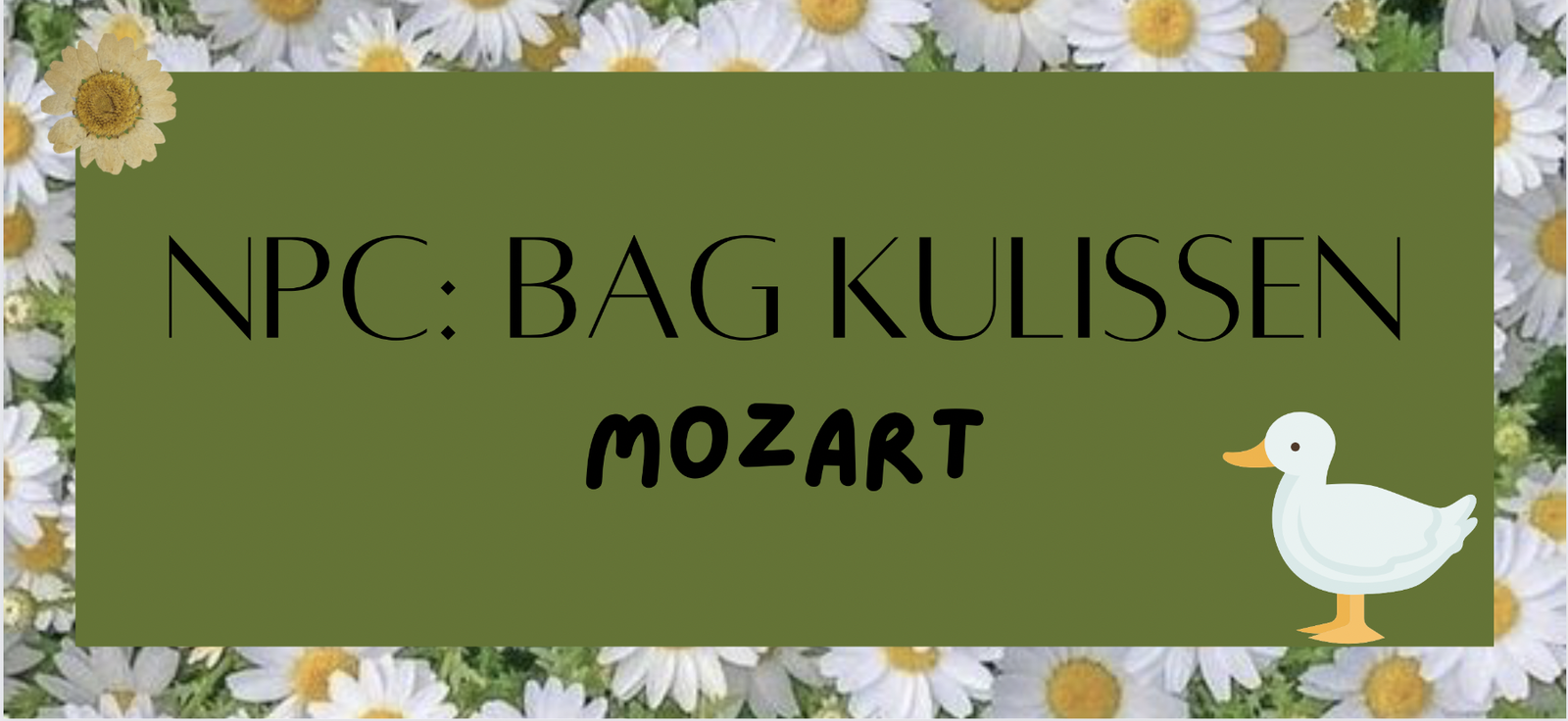 NPC: Bag kulissen - Mozart