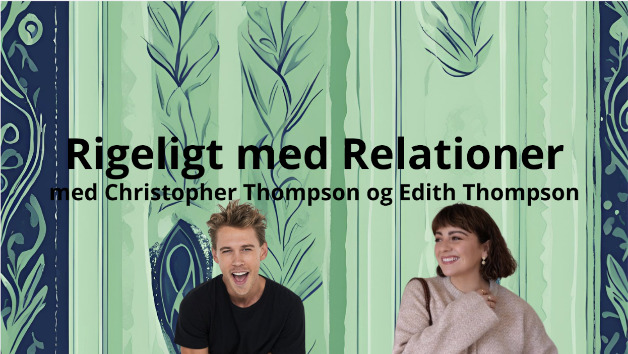 Rigeligt med Relationer - Christopher og Edith Thompson