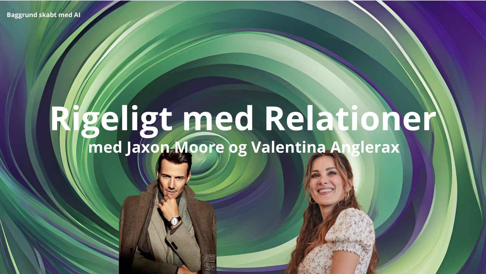 Rigeligt med Relationer - Valentina Anglerax og Jaxon Moore