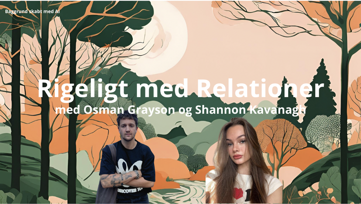 Rigeligt med Relationer - Osman Grayson og Shannon Kavanagh