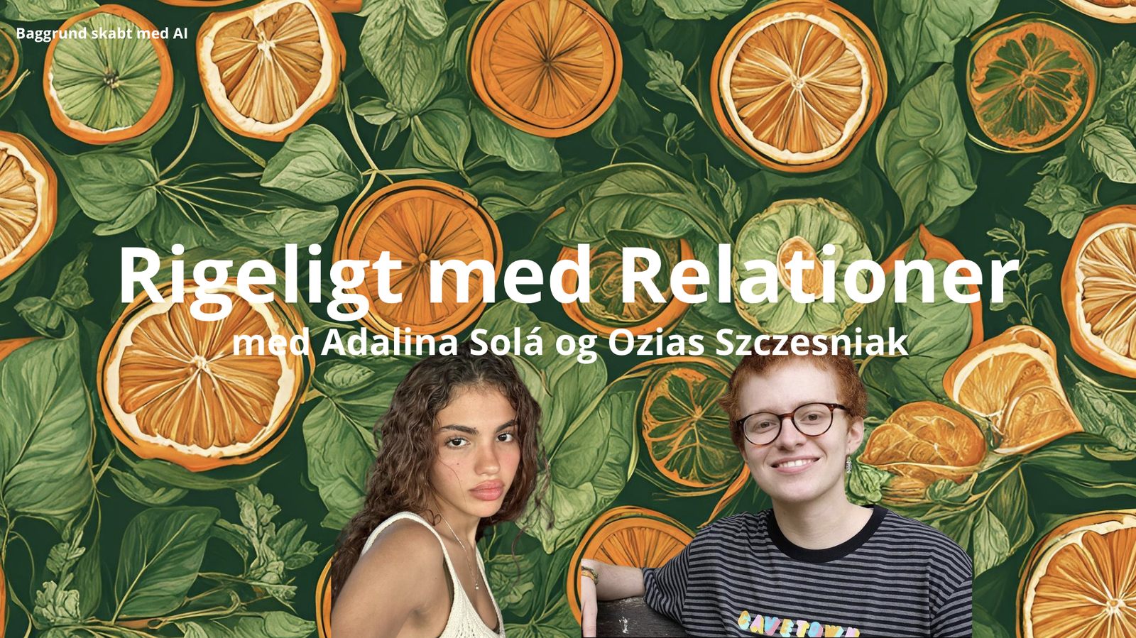 Gæsteblog: Rigeligt med Relationer - Adalina og Ozias