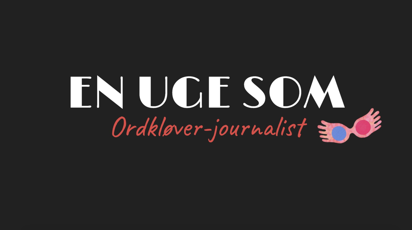 En uge som Ordkløver-journalist