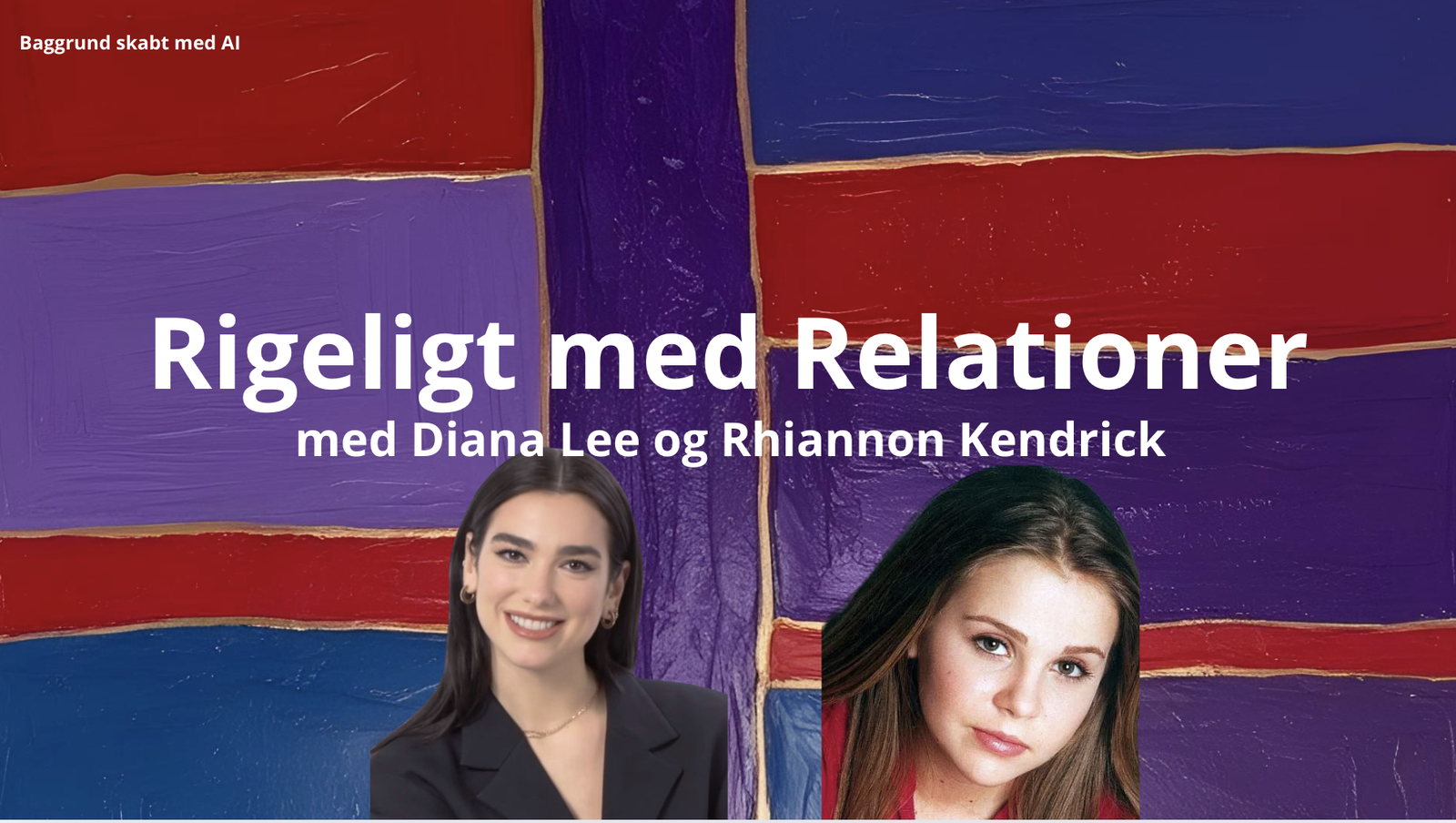 Gæsteblog: Rigeligt med Relationer - Diana og Rhiannon