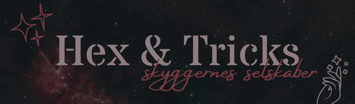 Skyggernes selskaber - en guide til Hex & Tricks!