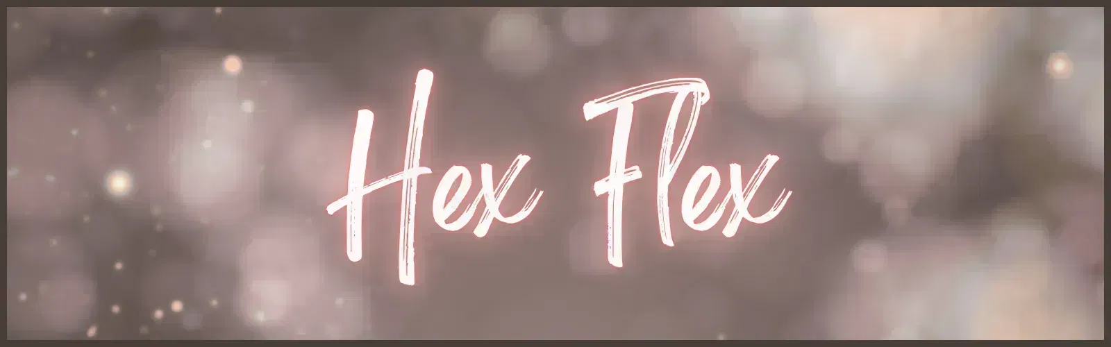Hex Flex #10 [Final Edition]