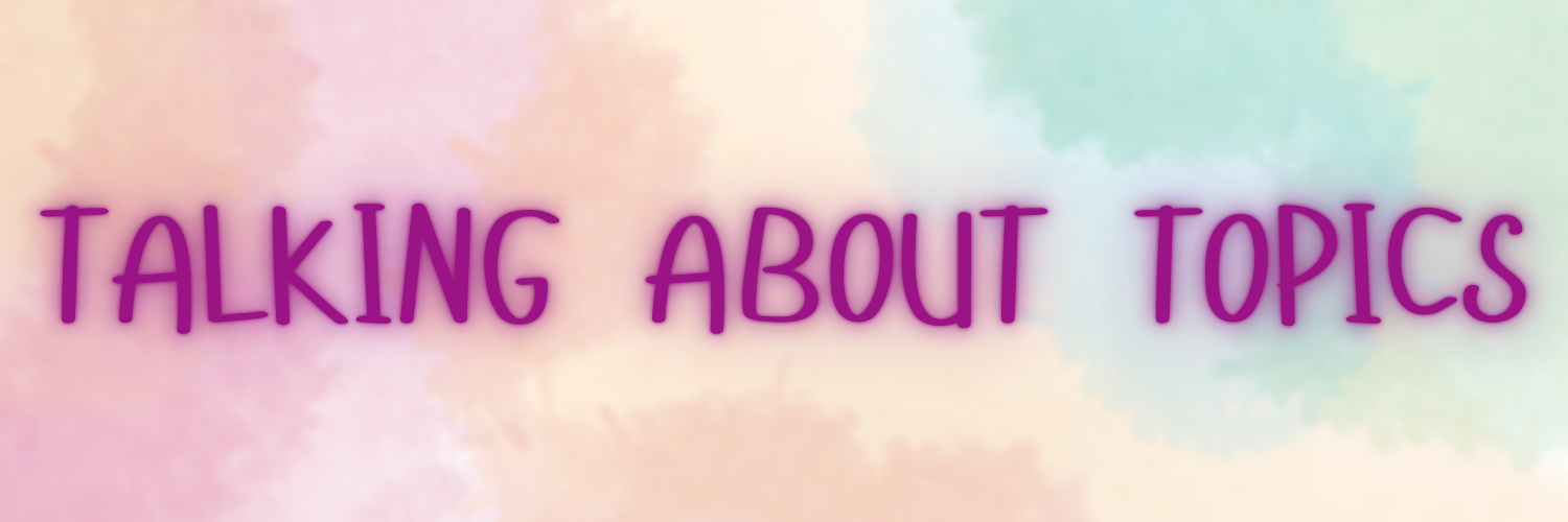 Talking About Topics! #1
