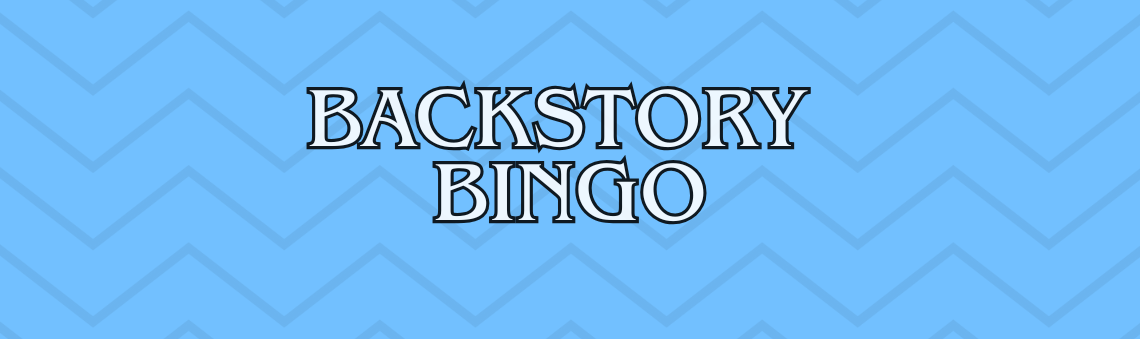 Backstory Bingo #9