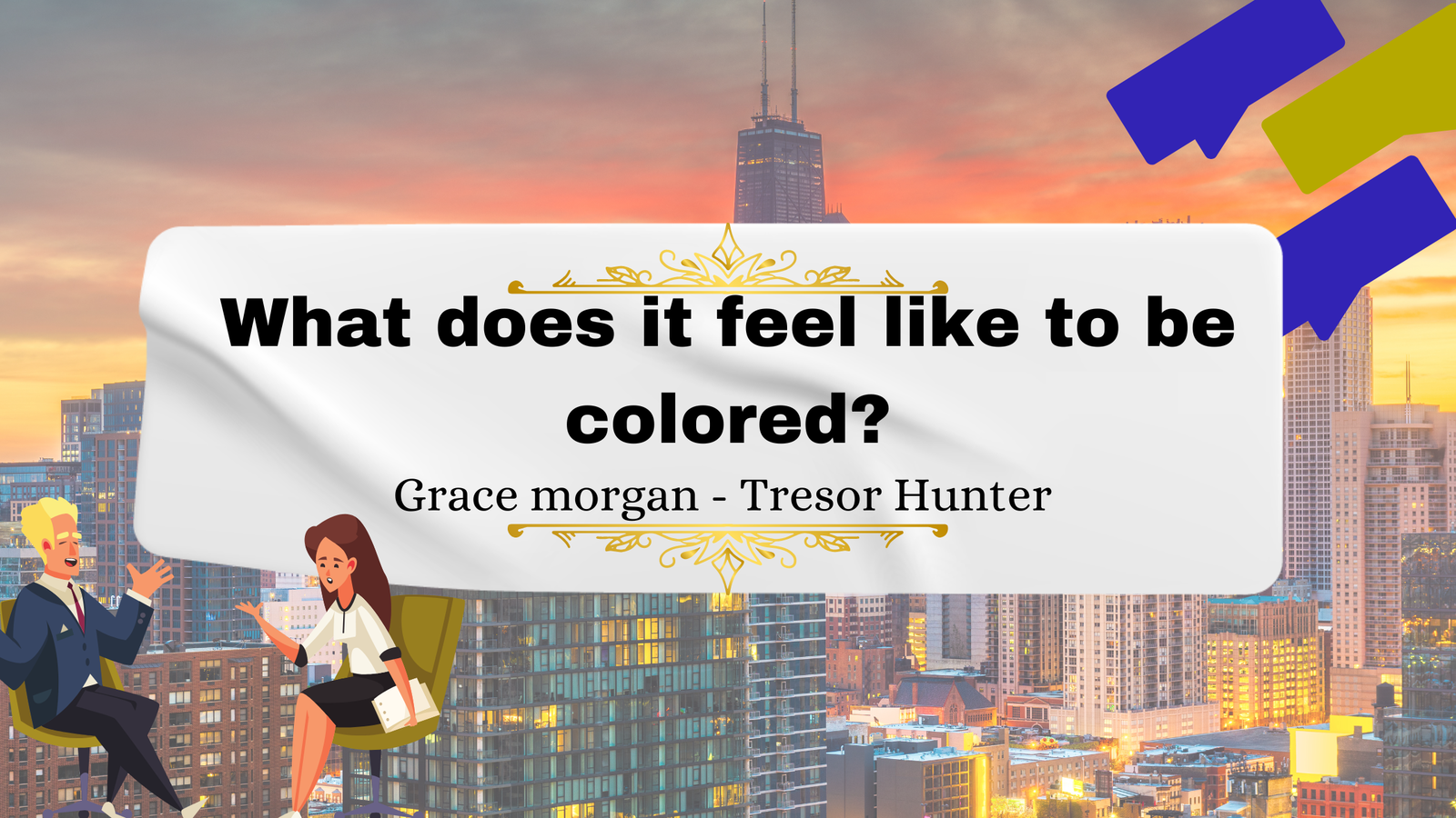 What does it feel like to be colored? - Grace Morgan