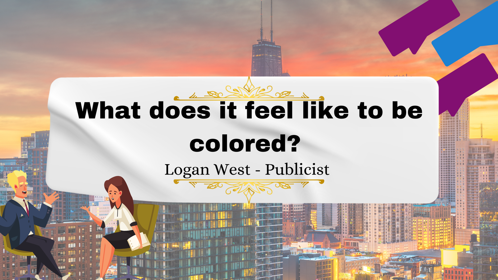 What does it feel like to be colored? - Logan West