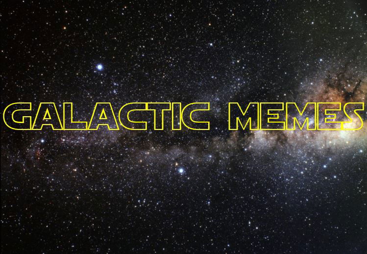 GALACTIC MEMES XXXIX