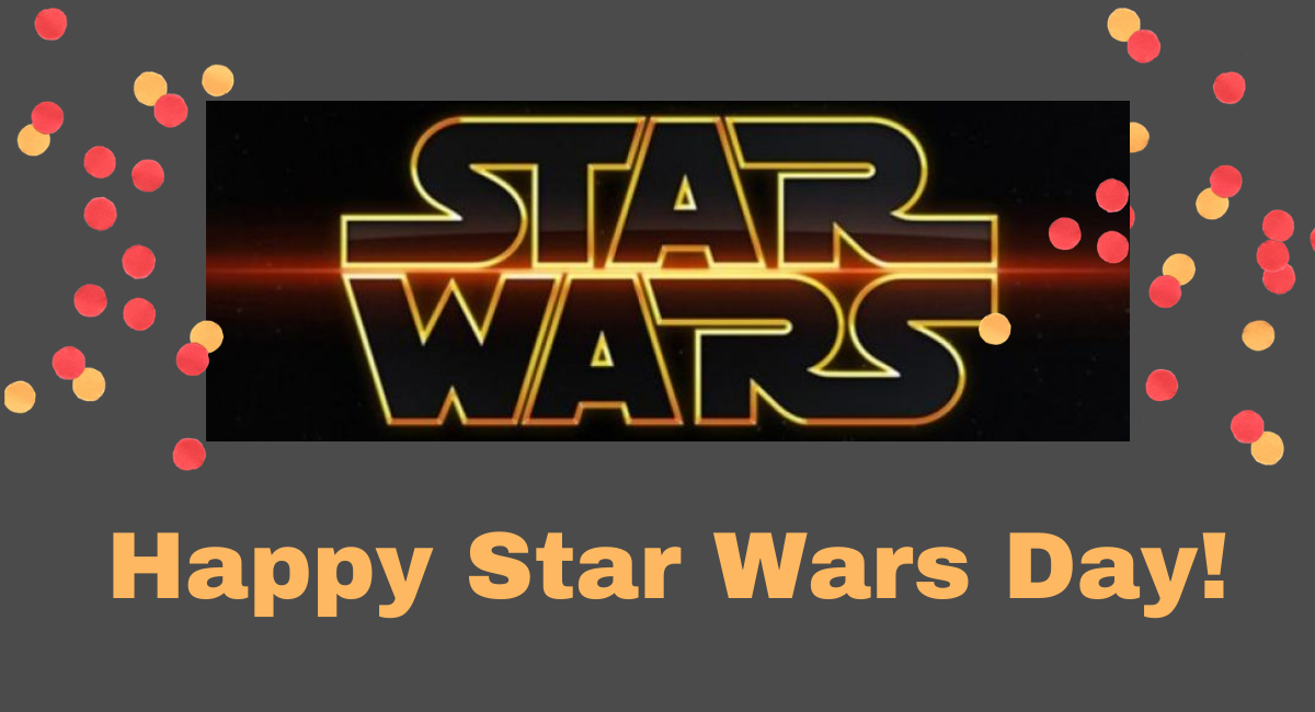 Happy Star Wars Day