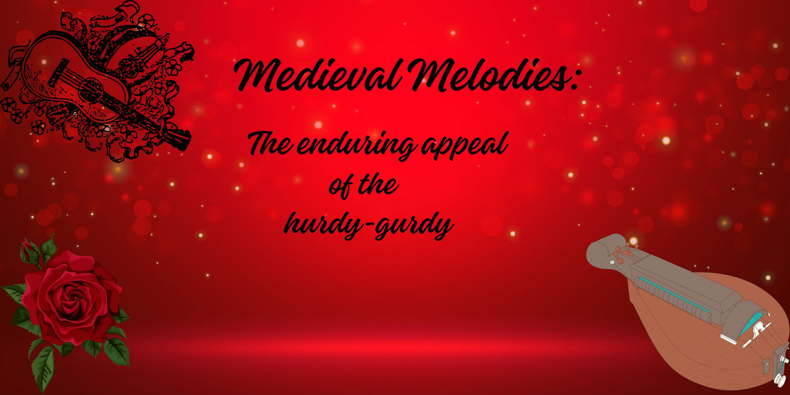 Medieval Melodies: The enduring appeal of the hurdy-gurdy.