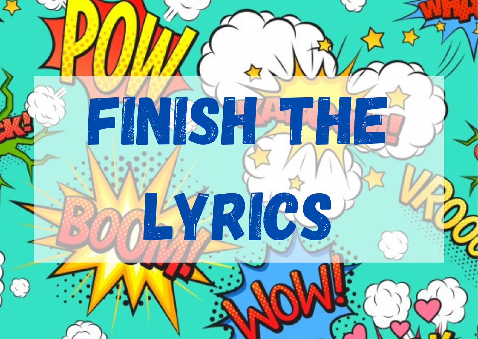 Finish the Lyrics #4