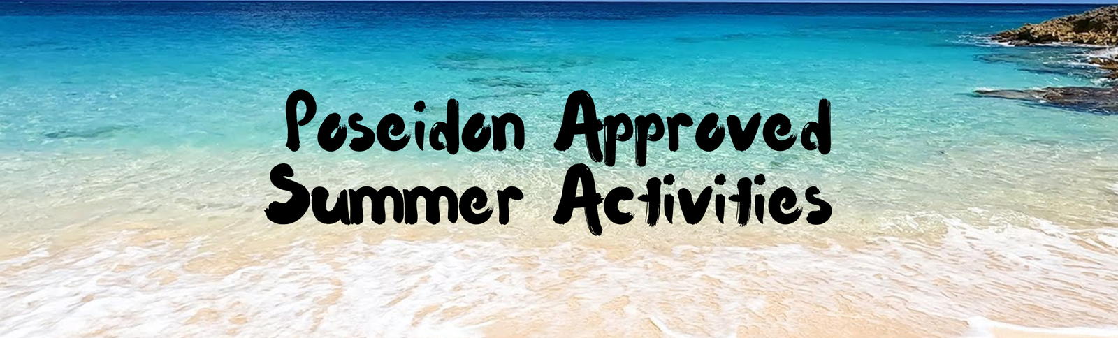 Poseidon Approved Summer Activities