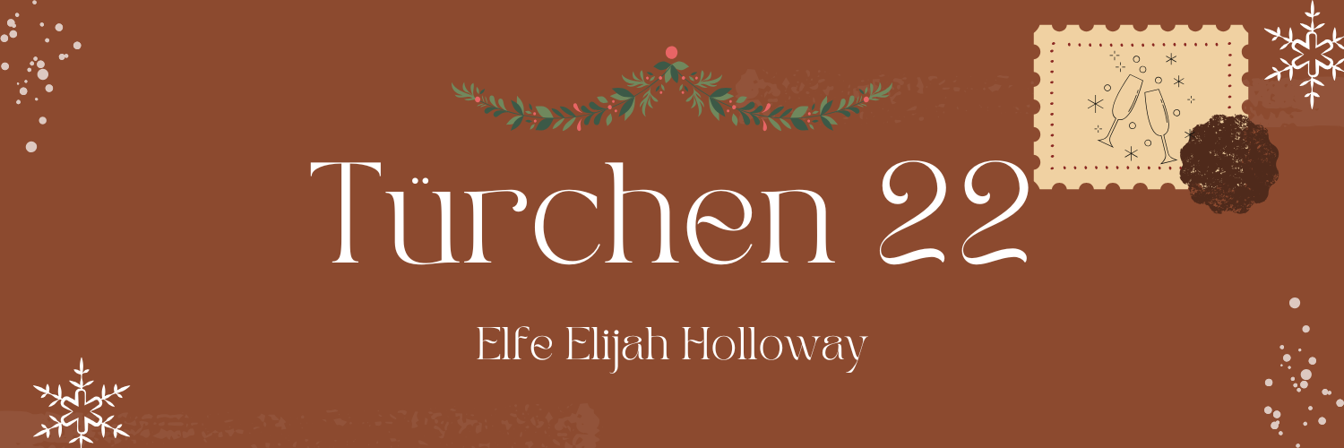 Adventskalender Türchen 22 - Elijah Holloway