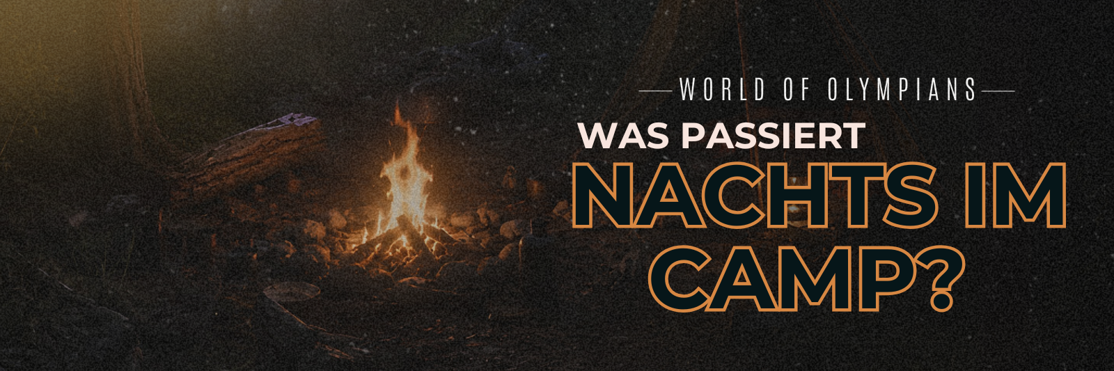 Was passiert nachts im Camp?