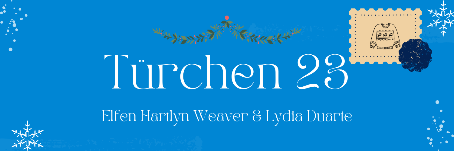 Adventskalender Türchen 23 - Hartlyn Weaver & Lydia Duarte