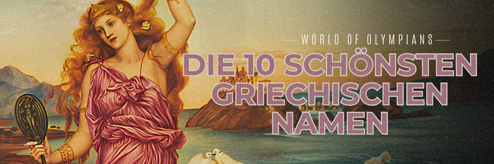 Die 10 schönsten griechischen Namen
