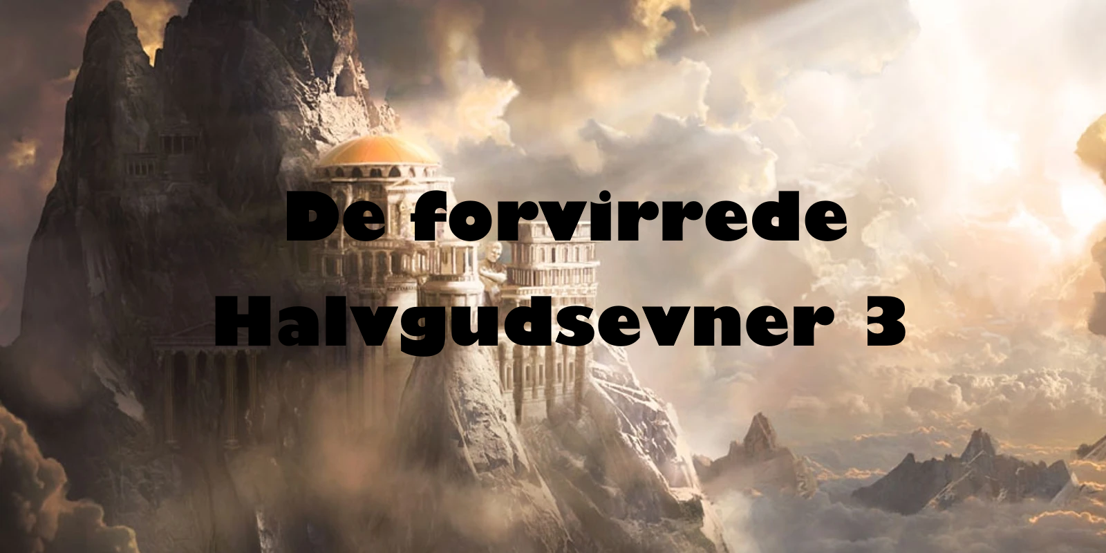 De forvirrende halvgudsevner - H