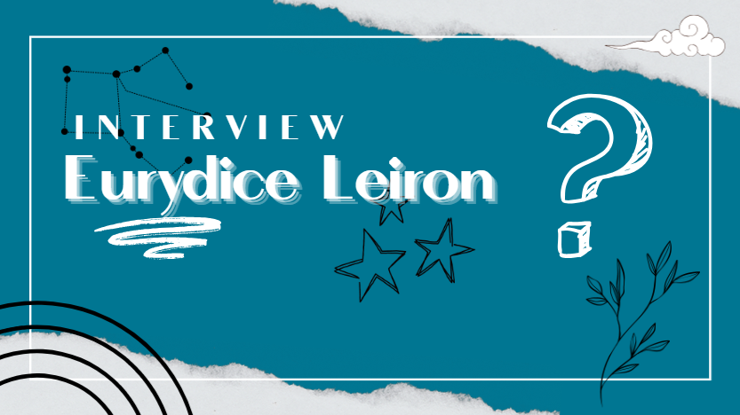 Interview | Eurydice Leiron