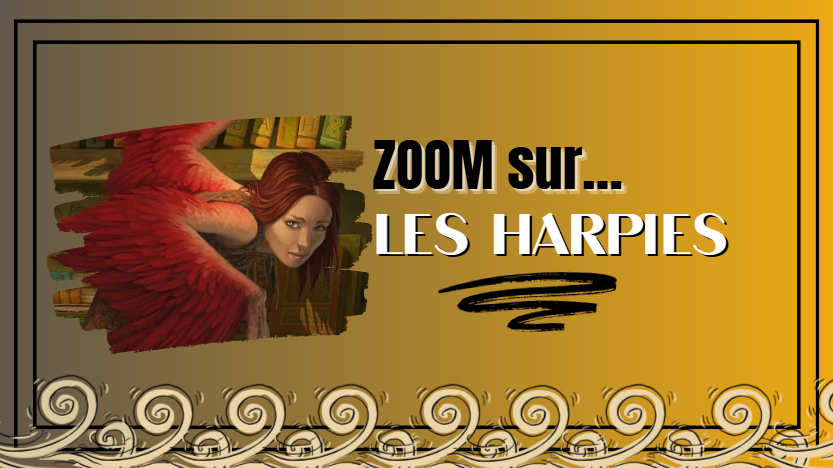 Zoom sur... les harpies