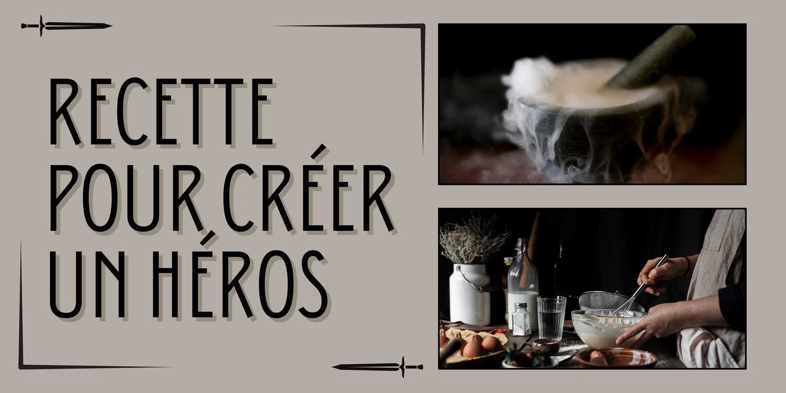 Recette pour créer un héros