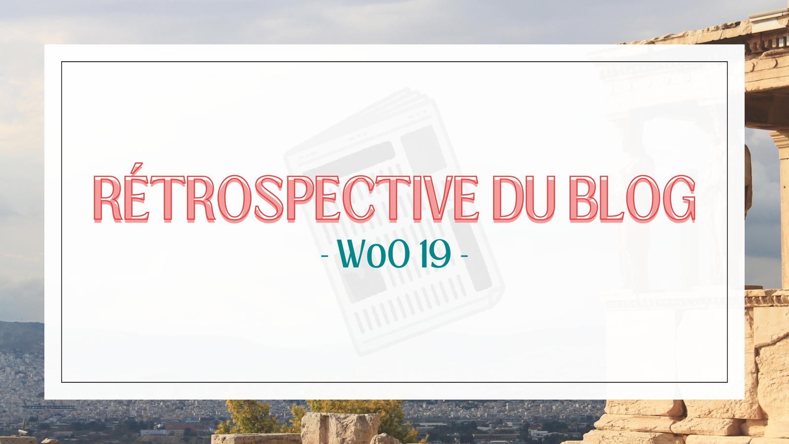 Rétrospective du Blog WoO 19