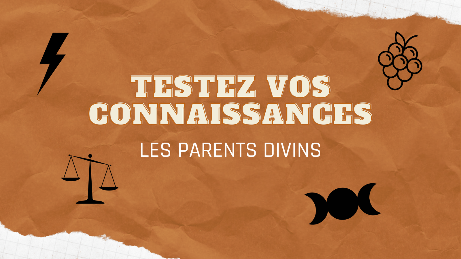 Testez vos connaissances #02 : Les parents divins