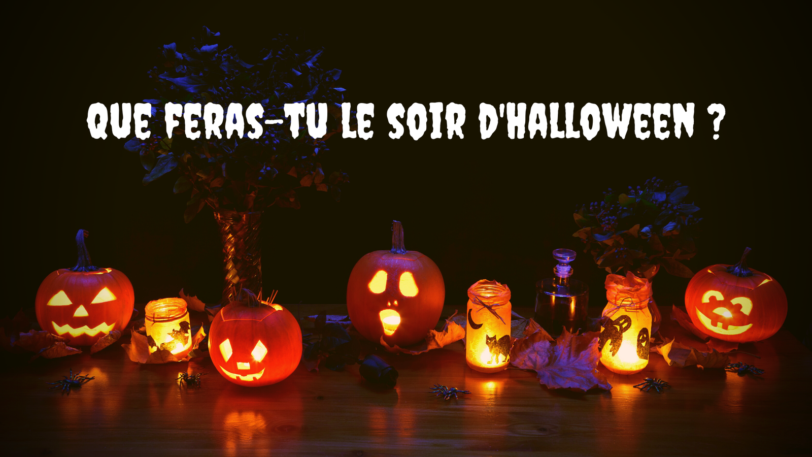 TEST : Que feras-tu le soir d’Halloween ?