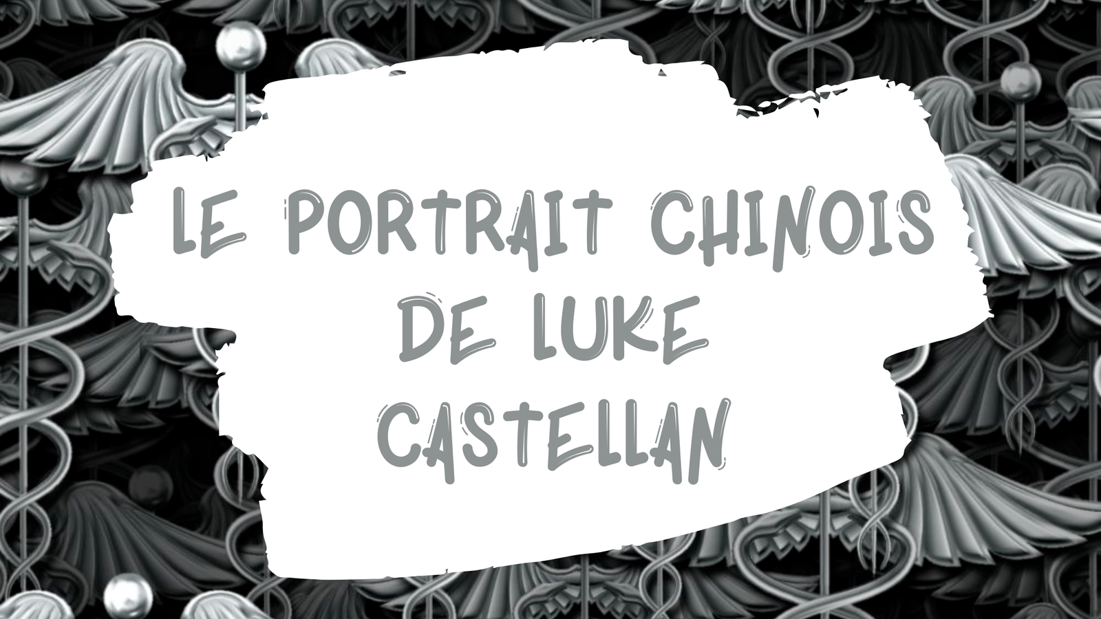 Portrait chinois : Luke Castellan