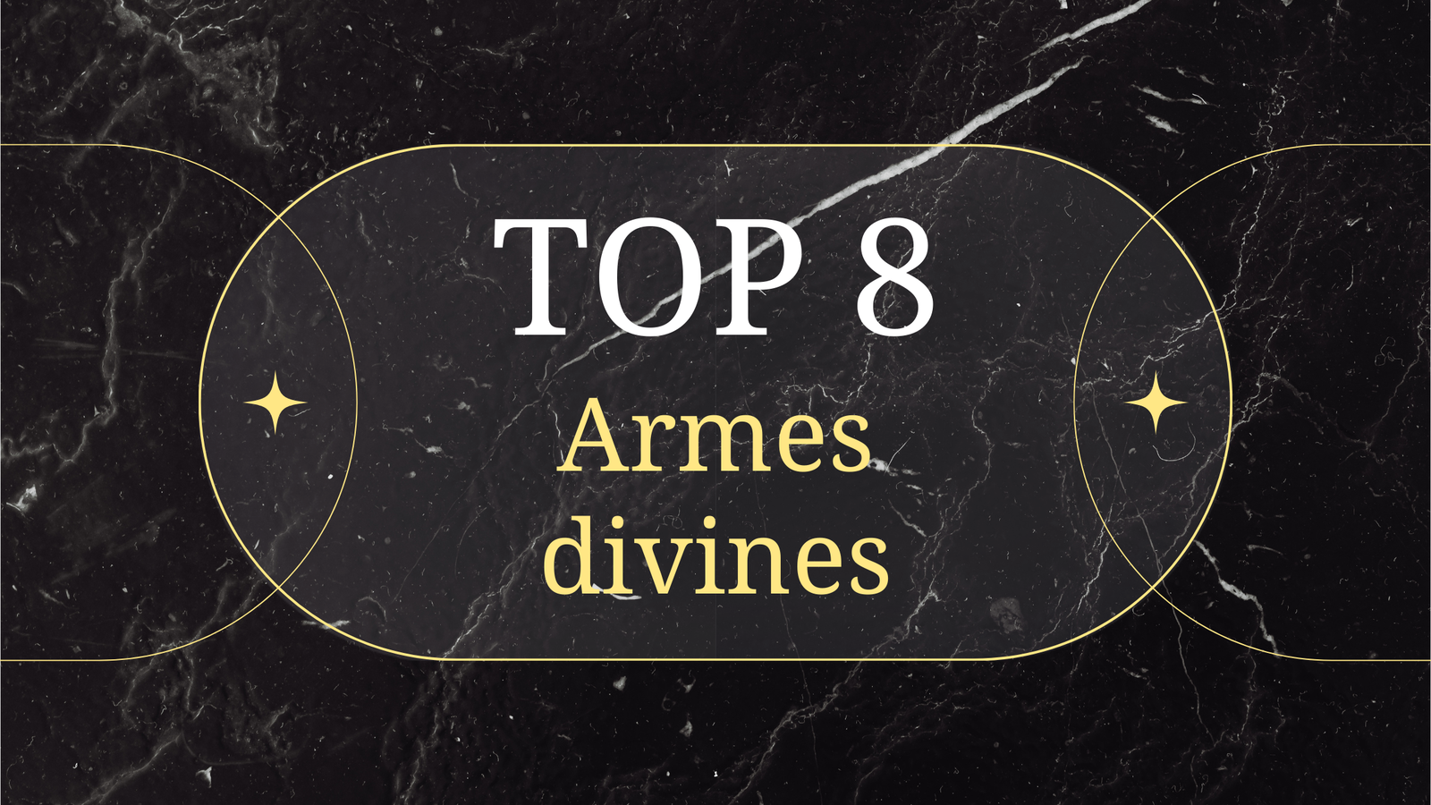 Top 8 des armes divines