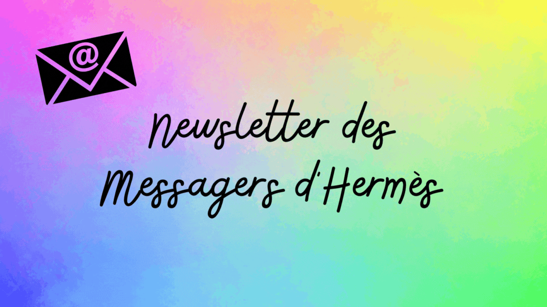 Newsletter des Messagers d'Hermès #9