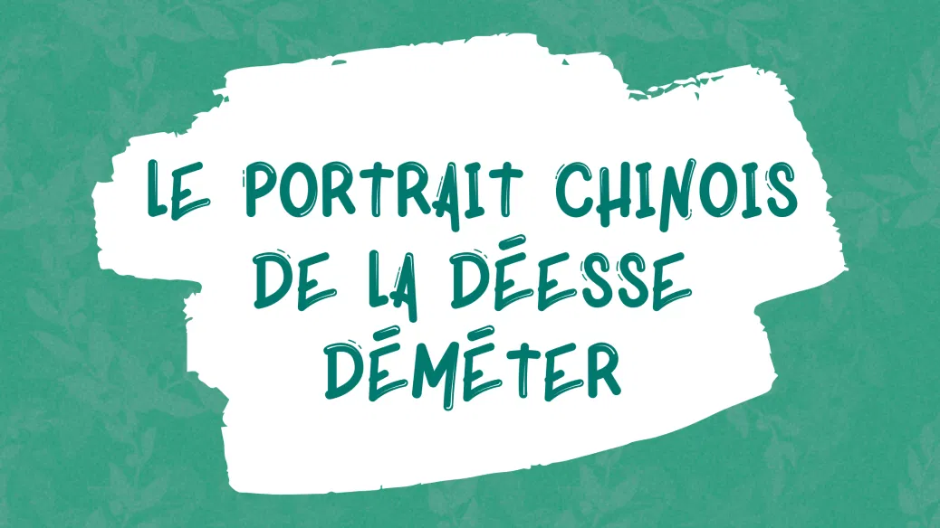 Portait chinois : Déméter