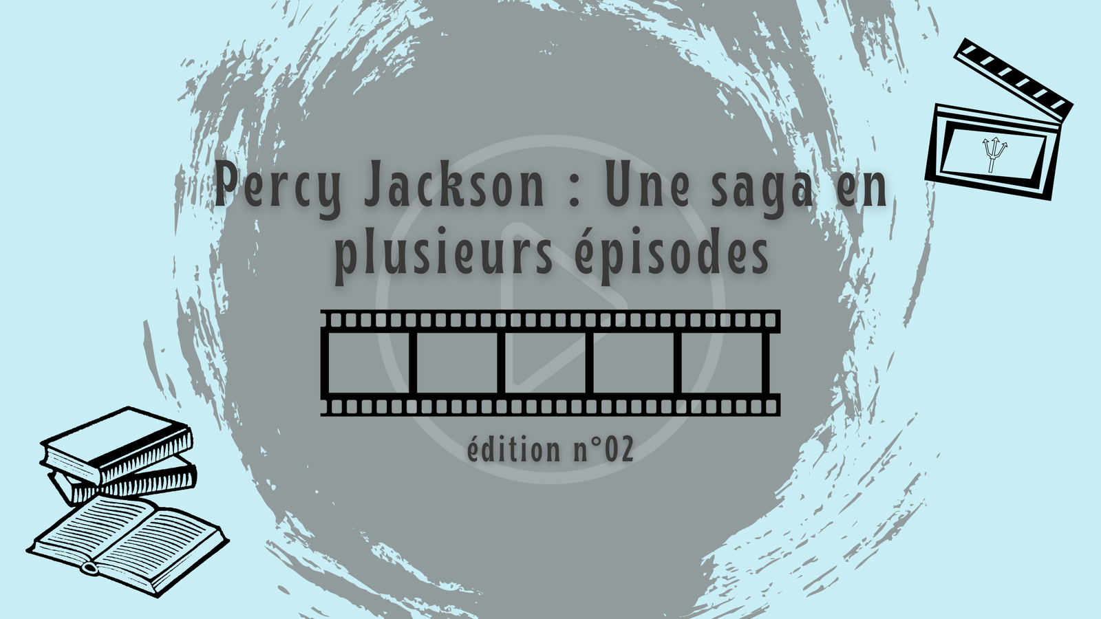 Percy Jackson : Une saga en plusieurs épisodes || Édition 02