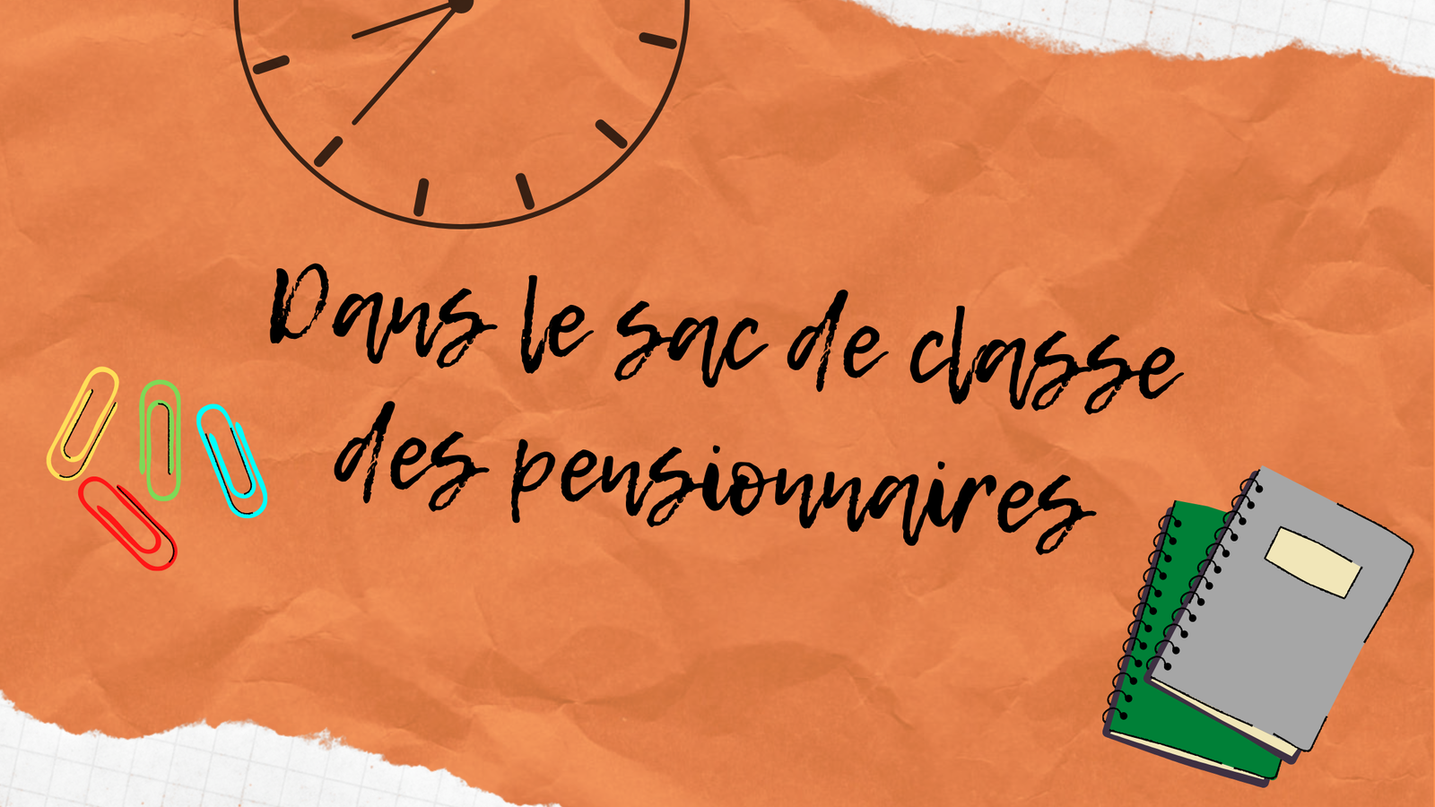 Dans le sac de classe des pensionnaires