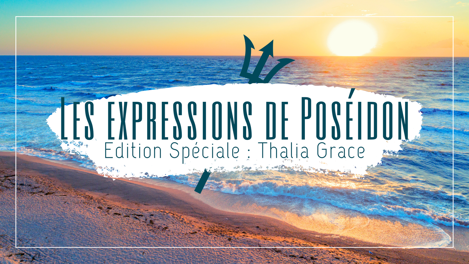 Les expressions de Poséidon : Thalia Grace