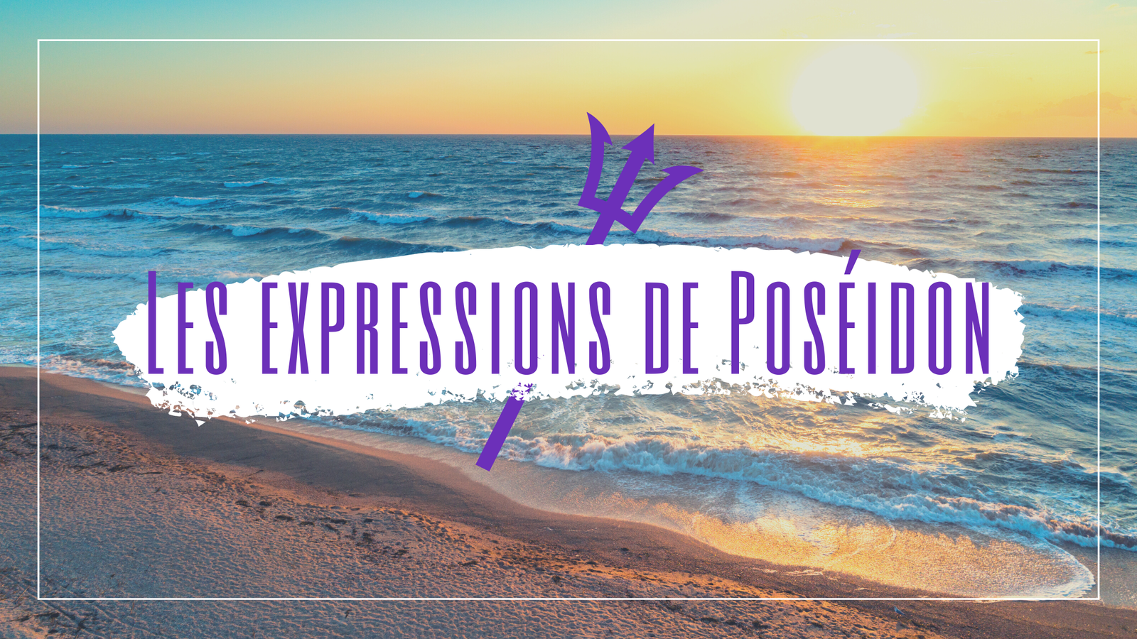 Les expressions de Poséidon, n°12 || Orphikos