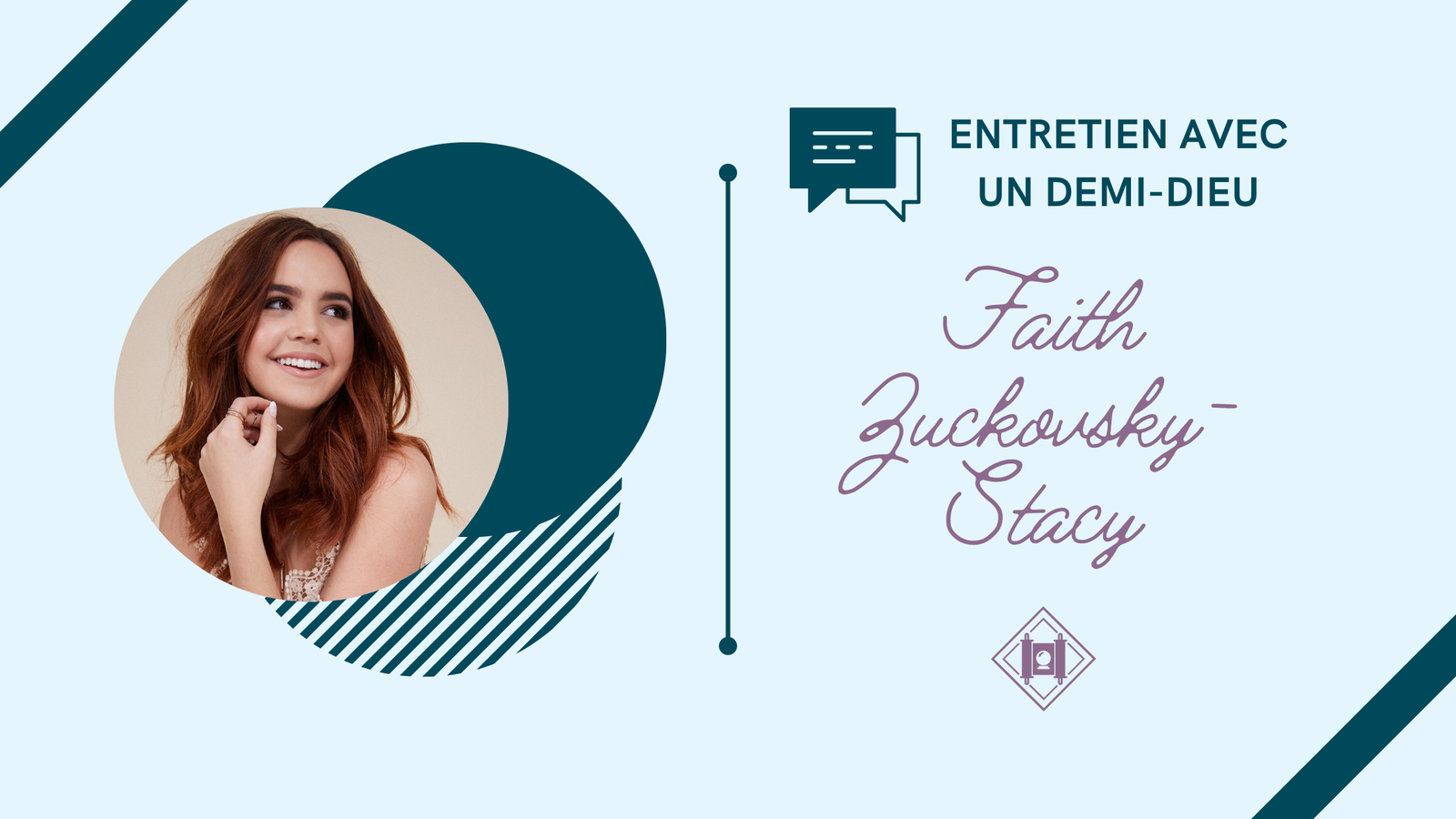 Entretien avec un demi-dieu || Faith Zuckovsky-Stacy