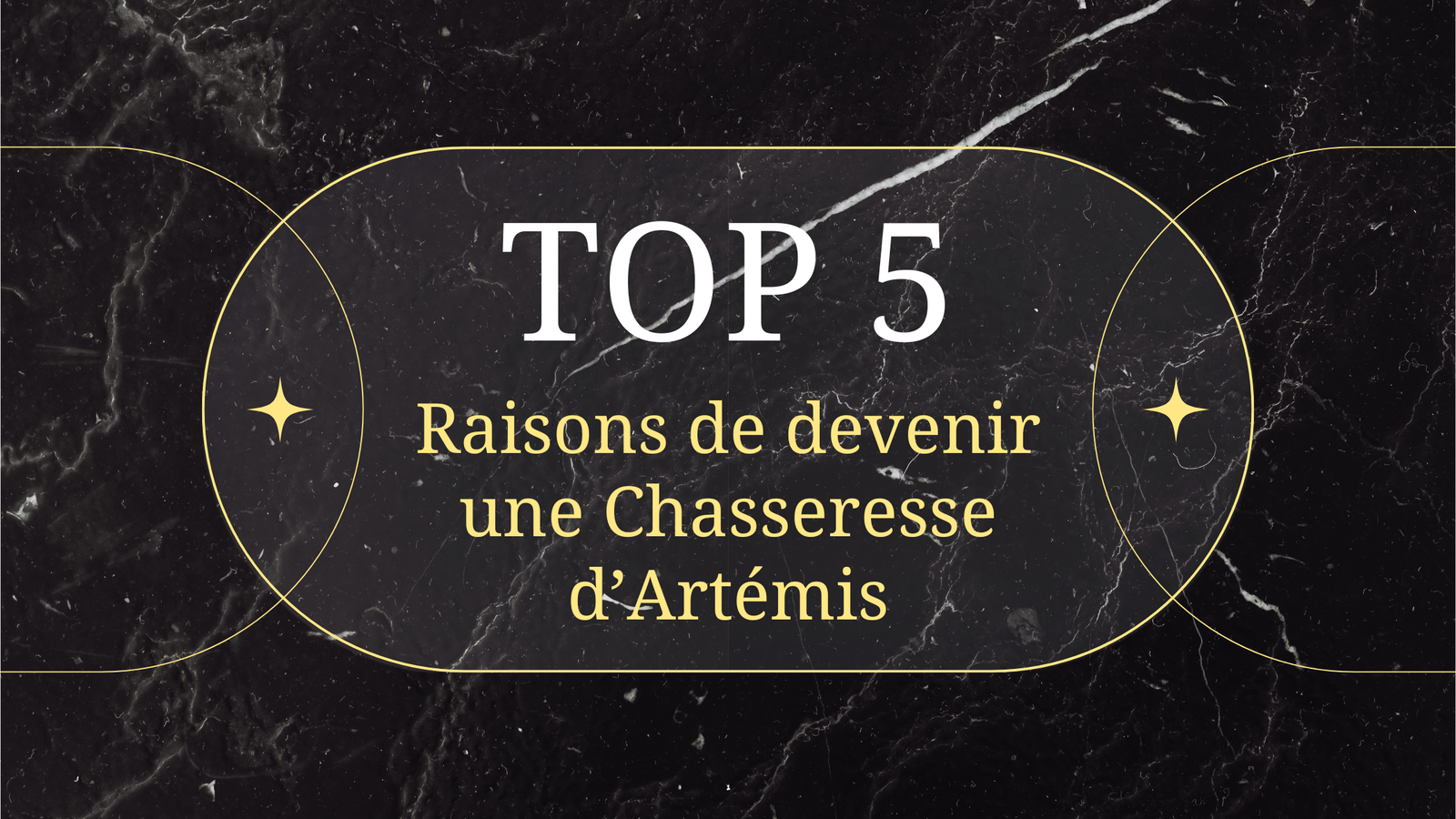 Top 5 des raisons de devenir une chasseresse d’Artémis