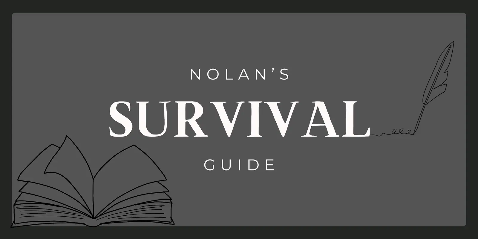 Nolan's Survival Guide | #3
